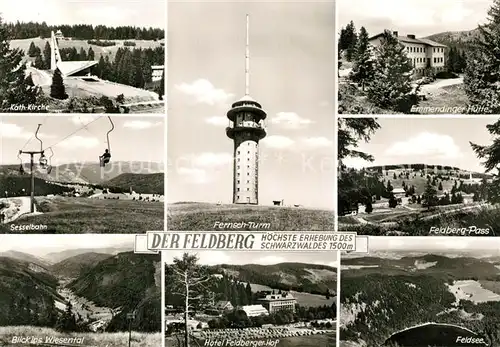 AK / Ansichtskarte Feldberg Schwarzwald Kirche Sesselbahn Panorama Wiesental Fernsehturm Emmendinger Huette Feldbergpass Feldsee Hotel Feldberger Hof Kat. Feldberg (Schwarzwald)