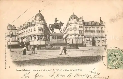 AK / Ansichtskarte Orleans Loiret Statue Jeanne d`Arc Place du Martroi Kat. Orleans