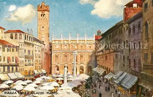 AK / Ansichtskarte Verlag Tucks Oilette Nr. 790 Verona Piazza delle Erbe Palazzo Maffei  Kat. Verlage