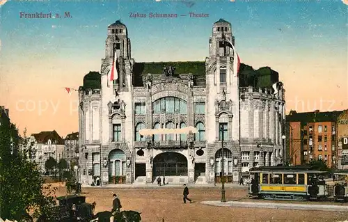 AK / Ansichtskarte Strassenbahn Frankfurt am Main Zirkus Schumann Theater  Kat. Strassenbahn