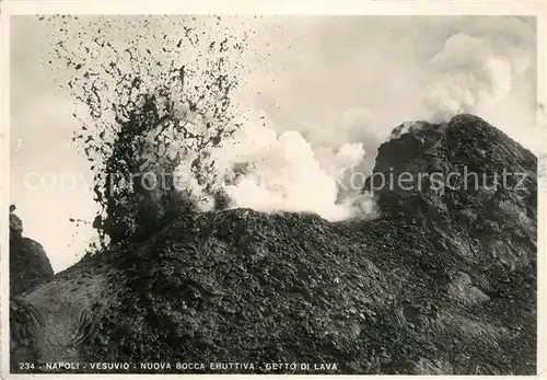 AK / Ansichtskarte Napoli Neapel Vesuvio nuova bocca eruttiva geto di lava Vulkanausbruch Kat. Napoli