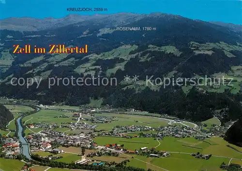AK / Ansichtskarte Zell Ziller Tirol Fliegeraufnahme Kreuzjoch Rosenalm Kat. Zell am Ziller