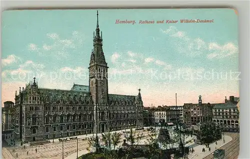 AK / Ansichtskarte Hamburg Rathaus und Kaiser Wilhelm Denkmal Kat. Hamburg