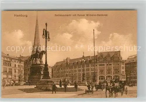 AK / Ansichtskarte Hamburg Rathausmarkt mit Kaiser Wilhelm Denkmal Kat. Hamburg