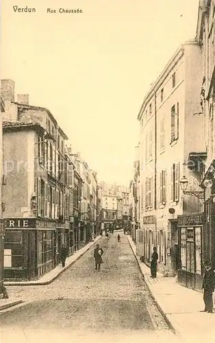 AK / Ansichtskarte Verdun Meuse Rue Chaussee Kat. Verdun