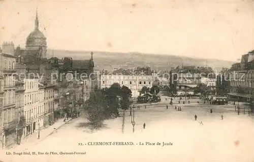 AK / Ansichtskarte Clermont Ferrand Puy de Dome La Place de Jaude Kat. Clermont Ferrand