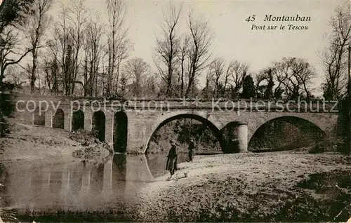 AK / Ansichtskarte Montauban Pont sur le Tescou Kat. Montauban