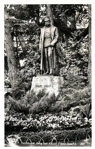 AK / Ansichtskarte Franz Josef I. Kaiser von oesterreich Denkmal Innsbruck Bergisel  Kat. Koenigshaeuser