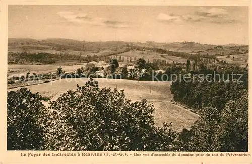 AK / Ansichtskarte Realville Foyer des Indirectes vue d ensemble du domaine prise du toit du Preventorium Kat. Realville