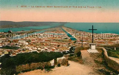 AK / Ansichtskarte Sete Herault Croix du Mont Saint Clair et vue sur la ville Kat. Sete
