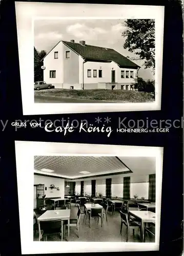 AK / Ansichtskarte Hohenberg Eger Cafe Koenig Kat. Hohenberg a.d.Eger