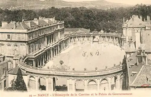 AK / Ansichtskarte Nancy Lothringen Hemicycle de la Carriere et le Palais du Gouvernement Kat. Nancy