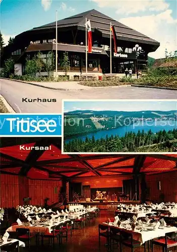 AK / Ansichtskarte Titisee Kurhaus Kursaal Landschaftspanorama Schwarzwald Kat. Titisee Neustadt