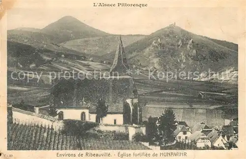 AK / Ansichtskarte Ribeauville Haut Rhin Elsass Eglise fortifee de Hunawihr Kat. Ribeauville