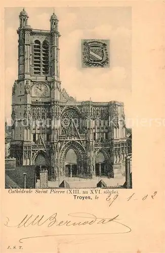 AK / Ansichtskarte Troyes Aube Cathedrale Saint Pierre Kat. Troyes