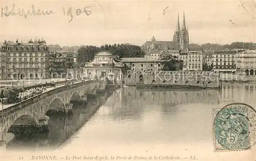 Bayonne Pyrenees Atlantiques Le Paul Saint Esprit la Porte de France et la Cathedrale Kat. Bayonne