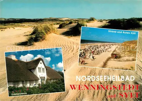 AK / Ansichtskarte Wenningstedt Sylt Duenen Strand Rotes Kliff Friesenhaus Nordseeinsel Kat. Wenningstedt Braderup (Sylt)