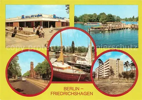 AK / Ansichtskarte Friedrichshagen Berlin Kaufhalle Anlegestelle Weisse Flotte Boelschestrasse Seglerhafen  Kat. Berlin
