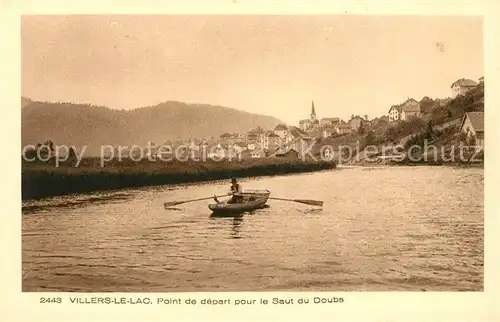 AK / Ansichtskarte Villers le Lac Point de depart pour le Saut du Doubs Kat. Villers le Lac