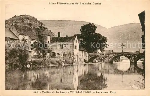 AK / Ansichtskarte Vuillafans Vallee de la Loue Le vieux Pont Kat. Vuillafans