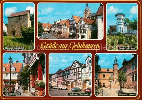 AK / Ansichtskarte Gelnhausen Barbarossastadt Godobertuskapelle Untermarkt Obermarkt Altstadt Fachwerkhaeuser Bergschloesschen Heimatmuseum Kat. Gelnhausen