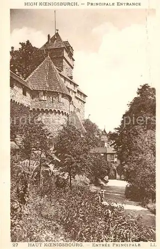 AK / Ansichtskarte Haut Koenigsbourg Hohkoenigsburg Entree Principale Kat. Orschwiller