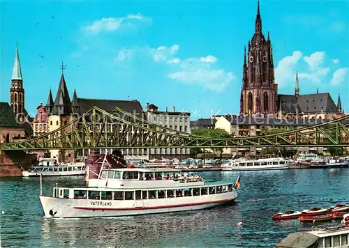 AK / Ansichtskarte Motorschiffe Vaterland Frankfurt Eiserner Steg Dom Rententurm Nicolaykirche  Kat. Schiffe