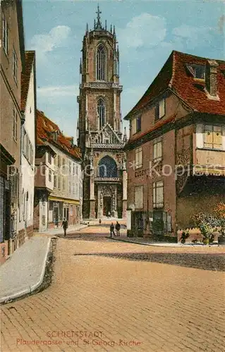 AK / Ansichtskarte Schlettstadt Plaudergasse und St Georg Kirche Kat. Selestat