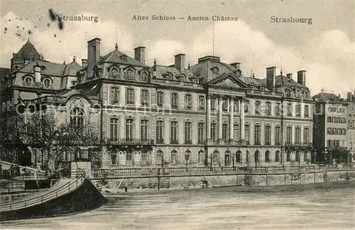 AK / Ansichtskarte Strassburg Elsass Altes Schloss Ancien Chateau Kat. Strasbourg