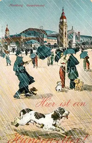 AK / Ansichtskarte Hamburg Hauptbahnhof "Hier ist ein Hundewetter" Litho Kat. Hamburg