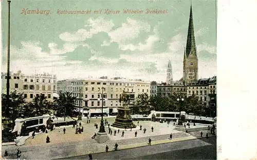 AK / Ansichtskarte Hamburg Rathausmarkt mit Kaiser Wilhelm Denkmal Kat. Hamburg