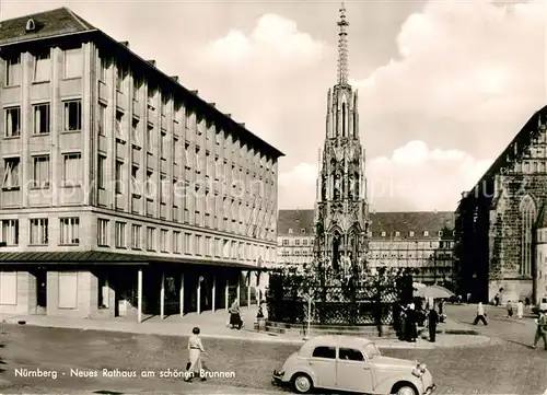 AK / Ansichtskarte Nuernberg Neues Rathaus am schoenen Brunnen Kat. Nuernberg