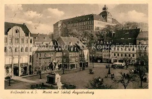 AK / Ansichtskarte Weissenfels Saale Markt mit Schloss Augustusburg Kat. Weissenfels