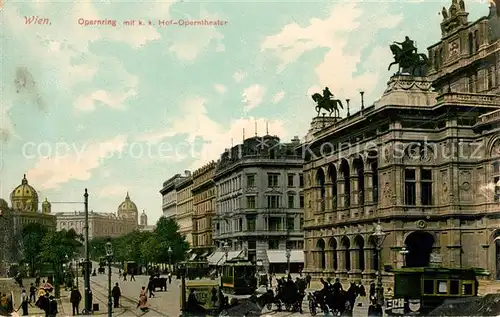 AK / Ansichtskarte Wien Opernringmit kk Hof Operntheater Kat. Wien