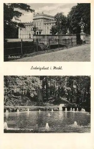 AK / Ansichtskarte Ludwigslust Schloss Wasserspruenge Wasserspiele Kat. Ludwigslust