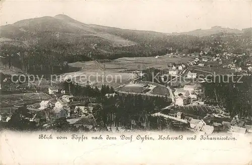 AK / Ansichtskarte Oybin Blick vom Toepfer Hochwald Johannisstein Zittauer Gebirge Kat. Kurort Oybin