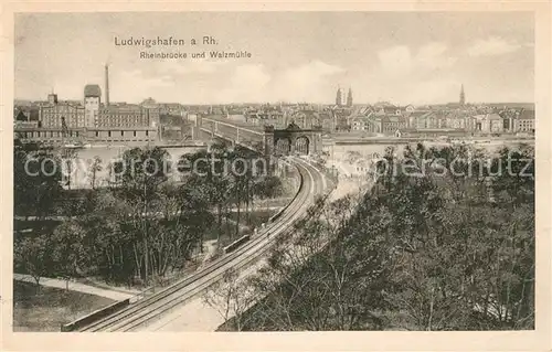 AK / Ansichtskarte Ludwigshafen Rhein Rheinbruecke und Walzmuehle Kat. Ludwigshafen am Rhein