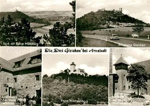 AK / Ansichtskarte Arnstadt Ilm Die Drei Gleichen Burgruine Gleichen Ruine Muehlburg Wachsenburg Kat. Arnstadt