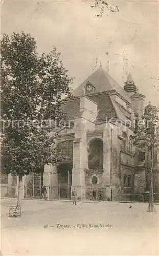 AK / Ansichtskarte Troyes Aube Eglise Saint Nicolas Kat. Troyes