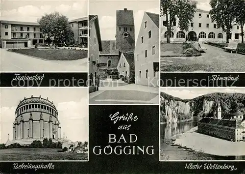 AK / Ansichtskarte Goegging Bad Roemerbad Kloster Weltenburg Befreifungshalle Kat. Neustadt a.d.Donau