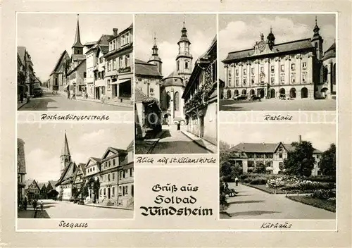 AK / Ansichtskarte Windsheim Bad Rothenburgerstrasse Rathaus Seegasse Kurhaus Kat. Bad Windsheim