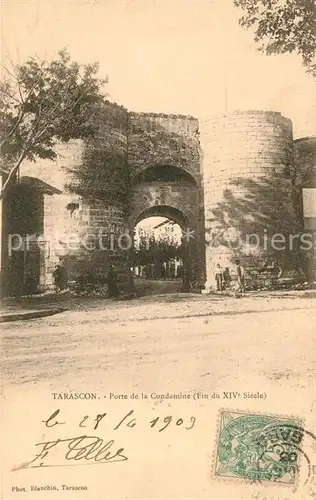 AK / Ansichtskarte Tarascon Bouches du Rhone Porte de la Condamine