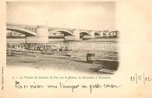 AK / Ansichtskarte Beaucaire Gard Viaduc du Chemin de Fer sur le Rhone Bateau Kat. Beaucaire