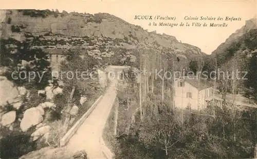 AK / Ansichtskarte Buoux Colonie Scolaire des Enfants a la Montagne de la Ville de Marseille Kat. Buoux