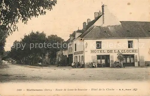 AK / Ansichtskarte Bletterans Route de Lons le Saunier Hotel de la Cloche Kat. Bletterans