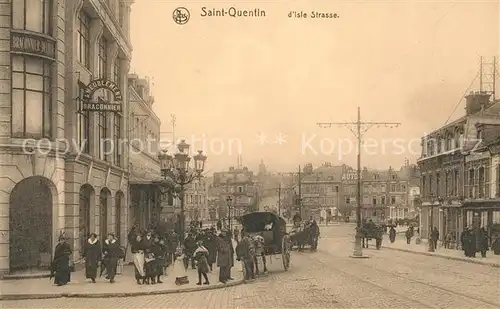 AK / Ansichtskarte Saint Quentin Aisne Isle Strasse