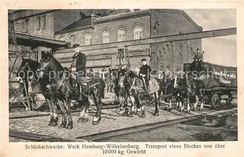 AK / Ansichtskarte Wilhelmsburg Hamburg Schlobachwerke Transport eines Blockes von ueber 10 000 kg Gewicht Kat. Hamburg