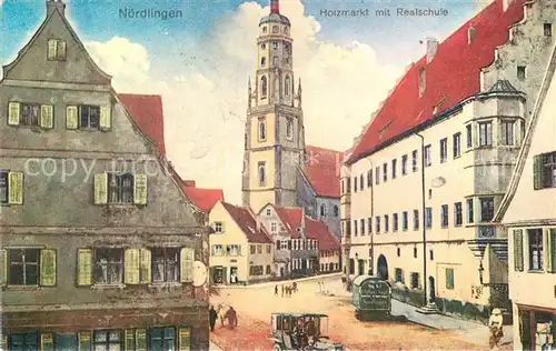 AK / Ansichtskarte Noerdlingen Holzmarkt mit Realschule Kirche Kuenstlerkarte Kat. Noerdlingen