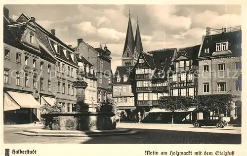 AK / Ansichtskarte Halberstadt Motiv am Holzmarkt mit dem Stelzfuss Kat. Halberstadt