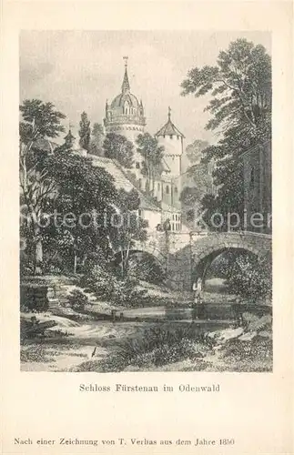 AK / Ansichtskarte Fuerstenau Odenwald Schloss Fuerstenau Bruecke nach Zeichnung von T. Verhas anno 1850 Kuenstlerkarte Kat. Steinbach Michelstadt